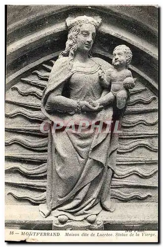 Montferrand -Maison dite de Lucrece - Statue de la Vierge - Cartes postales