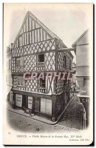 Dreux - Vieille Maison de la Grande Rue - Cartes postales