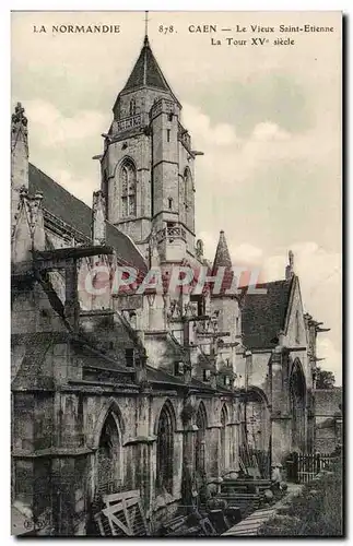 Ansichtskarte AK Caen le vieux Saint Etienne La tour du 15eme