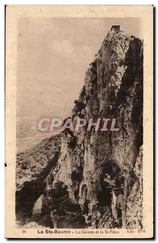 Le Sainte Baume - La Grotte et le St Pilon - Ansichtskarte AK