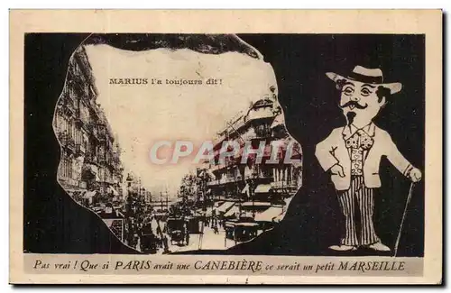 Paris Ansichtskarte AK Marius l&#39a toujours dit ! Pas vrai ! que si Paris avait une cannebiere ce serait un pet