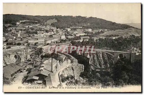 Algerie Constantine Cartes postales Le pont et le faubourg EL Kantara