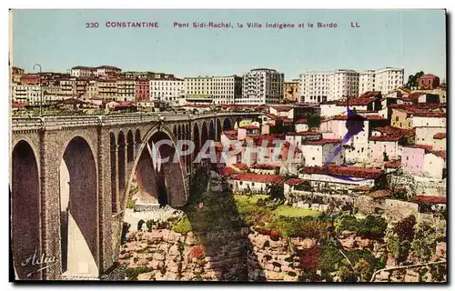 Algerie Constantine Cartes postales Pont Sidi Rachel la ville indigene et le Bardo