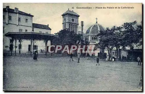 Algerie Constantine Cartes postales Place du palais et la cathedrale