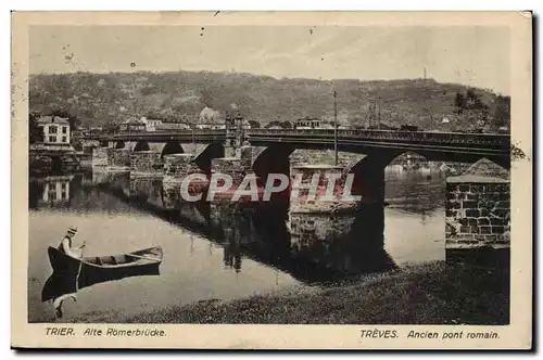 Ansichtskarte AK Trier Alte Romerbrucke Ancien pont romain