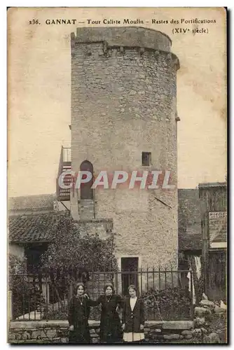 Gannat Cartes postales Tour Caliste Moulin Restes des fortifications