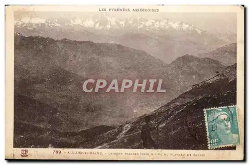 Aulus les Bains Ansichtskarte AK Le Mont Vallier vu du plateau de SAleix
