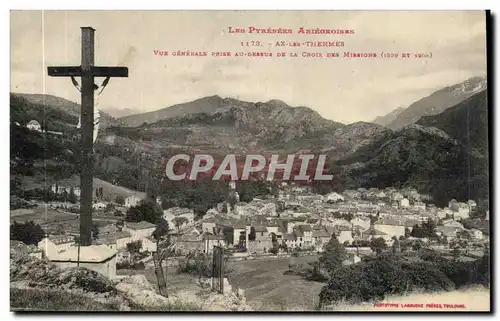 Ax les Thermes Cartes postales Vue generale prise au dessus de la croix des missions (1899 et 1908)