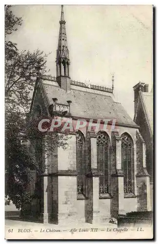 Ansichtskarte AK Blois Le chateau Aile Louis XII la chapelle