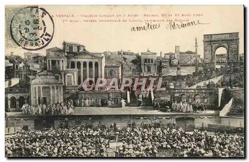 La VEstale Cartes postales Tragedie lyrique en 3 actes Beziers 26 et 28 aout 1906 Entree triomphale de Licius Ga