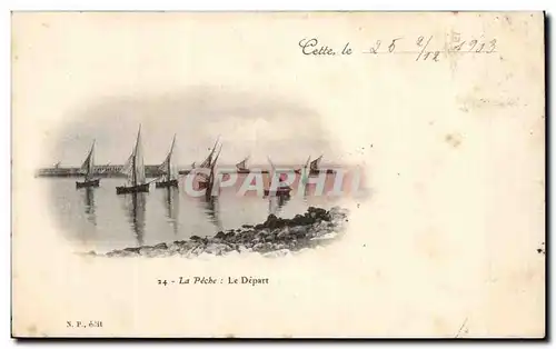 Cette Cartes postales La peche Le depart (bateaux)