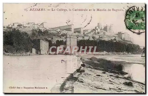 Beziers Ansichtskarte AK Le college la cathedrale et le moulin de Bagnols