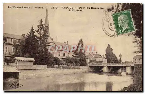 VEsoul Ansichtskarte AK Pont du Durgeon L&#39hopital