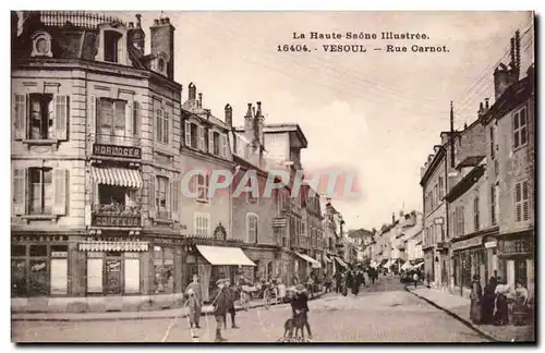 VEsoul Cartes postales Rue CArnot (coiffeur horloger)