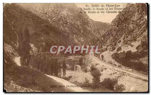 Defile de Pierre Lys - L'Aude la route et les Tunnels de la route et du chemin de fer - Cartes postales