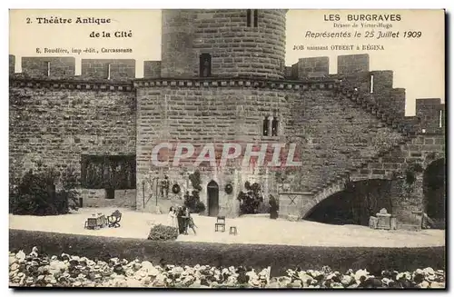 Carcassonne Cartes postales Theatre de la cite Les Burgraves (Victor Hugo) 25 juillet 1909