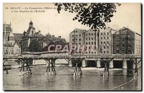 Meaux Ansichtskarte AK la passerelle L&#39hotel de ville et les moulins de l&#39echelle