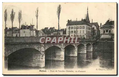 Melun - Pont de l&#39ancien Chatelet Ansichtskarte AK