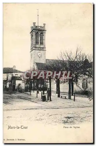 Mars la Tour Cartes postales Place de l&#39eglise