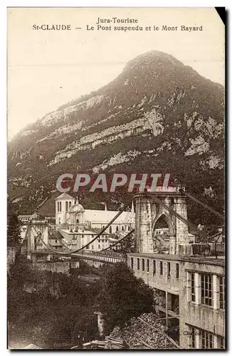 St CLaude Ansichtskarte AK Le pont suspendu et le mont Bayard