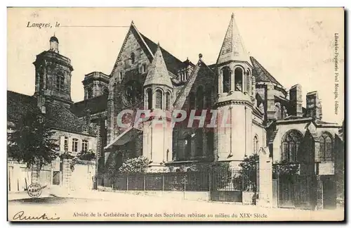 Langres Cartes postales Abside de la cathedrale et facade des Sacristies rebaties au milieu du 19eme