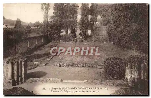 Cartes postales Abbaye de Port Royal des Champs Ruines de l&#39eglise prise du sanctuaire