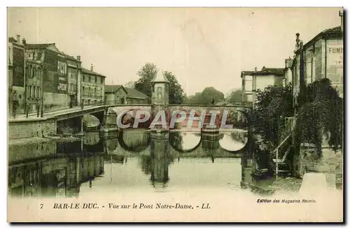 Bar le Duc - Vue sur le Pont Notre Dame - Ansichtskarte AK