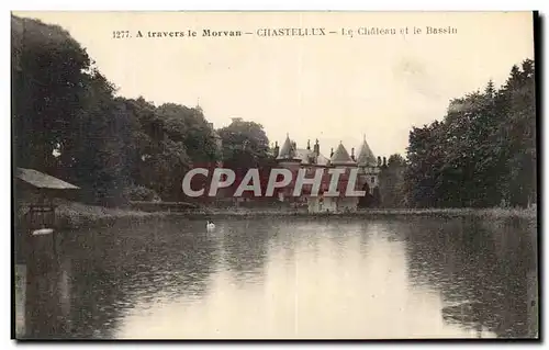 A travers le Morvan - Chastellux - Le Chateau et le Bassin - Ansichtskarte AK