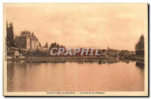 Chatillon en Bazois - Le Port et le Chateau - Ansichtskarte AK