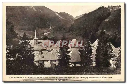 Chartreuse du Reposoir fondee en 1150 par Aymond de Faucigny actuelement Monastere - Ansichtskarte AK