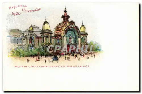 EXposition Universelle de 1900 Cartes postales Paris Palais de l&#39education et des lettres sciences et arts