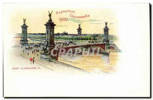 EXposition Universelle de 1900 Cartes postales Paris Pont Alexandre III