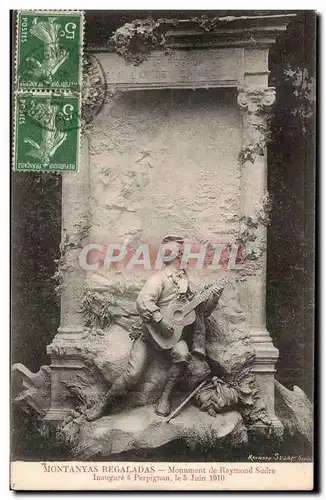 Montanyas Regaladas Cartes postales Monument de Raymond Sudre Inaugure a Perpignan le 5 juin 1910