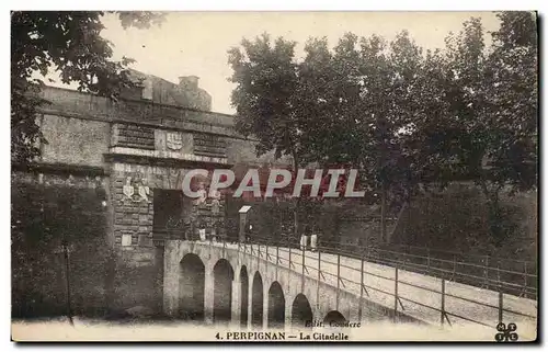 Perpignan - la Citadelle - Cartes postales