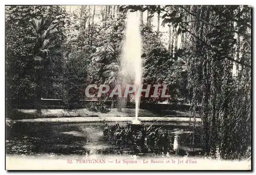 Perpignan - Le square - Le Bassin et le Jet d&#39eau - Cartes postales