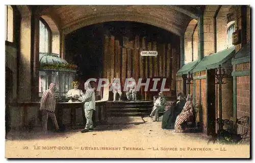 Le Mont Dore Cartes postales l&#39etablissement thermal La source du pantheon