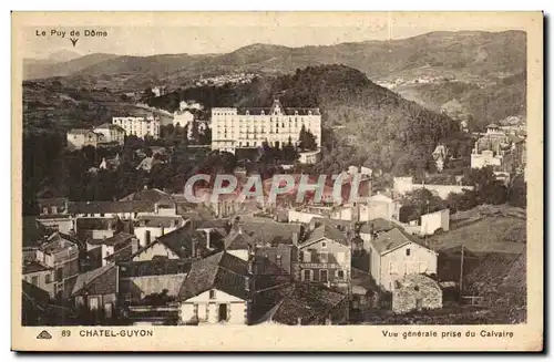 Chatelguyon - Vue Generale prise de Calvaire - Cartes postales