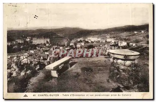 Chatelguyon - Chatel Guyon - Table d&#39Orientation et Vue Panoramique prise du Calvaire - Cartes postales