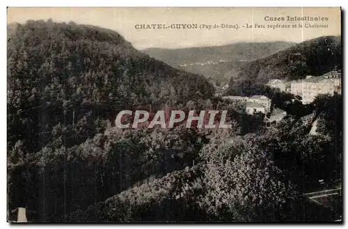 Chatelguyon - Chatel Guyon - Cure Intestinales - Le Parc Superieur et le Chalumet - Cartes postales