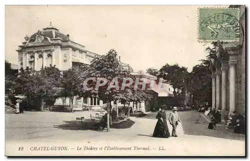 chatel Guyon Cartes postales Le theatre et l&#39etablissement thermal