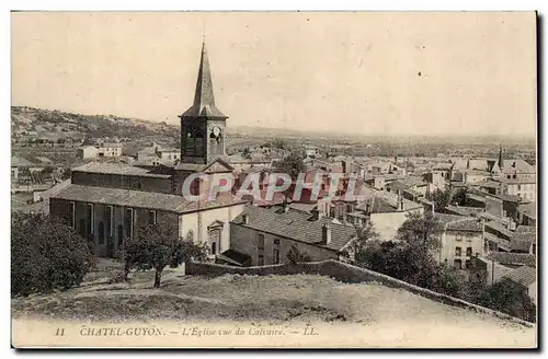 Chatelguyon Ansichtskarte AK L&#39eglise vue du calvaire