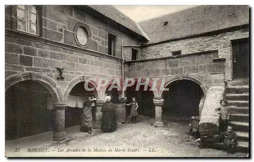 Roscoff Cartes postales Les arcades de la maison de Marie Stuart