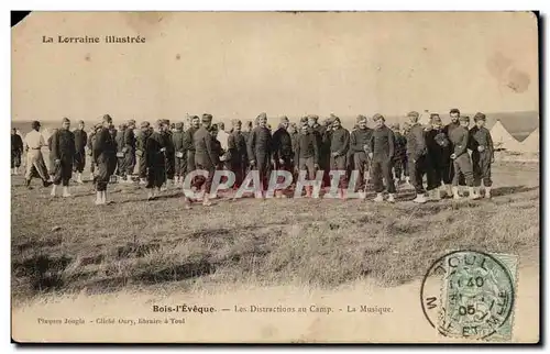 La Lorraine Ilustree - Bois l&#39Eveque - Les Distractions au Camp - La Musique - Cartes postales