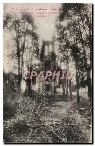 Gerbeviller - L&#39Eglise Bombardee - La Guerre en Lorraine 1914 - Ansichtskarte AK