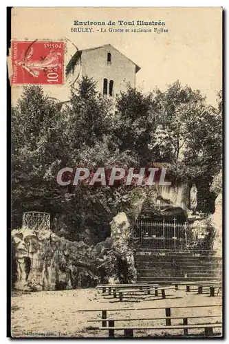 Environs de Toul Ilustree - Bruley - La Grotte et ancienne Eglise - Ansichtskarte AK