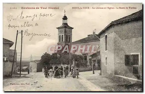 Environs de Toul illustre Menil la TOur Le chateau et l&#39eglise La route de Verdun