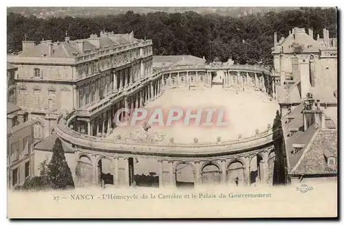 Nancy Cartes postales Hemicycle de la carriere et le palais du gouvernement