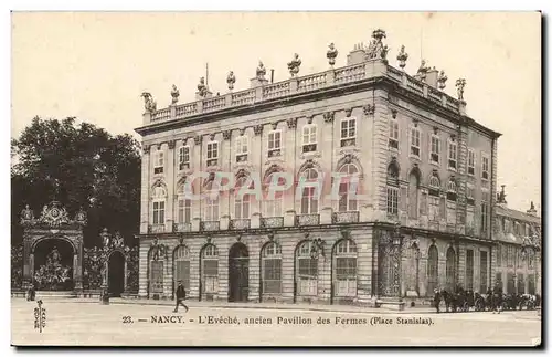 Nancy Ansichtskarte AK L&#39eveche ancien apvillon des fermes (place Stanislas)