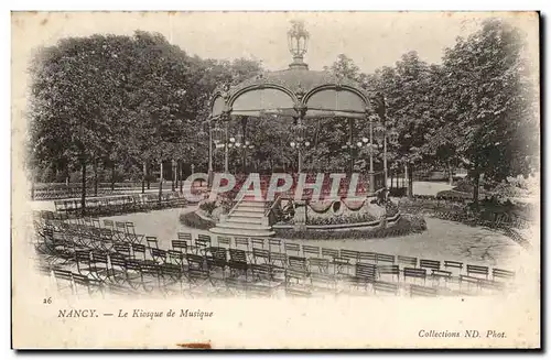 Nancy Ansichtskarte AK le kiosque de musique