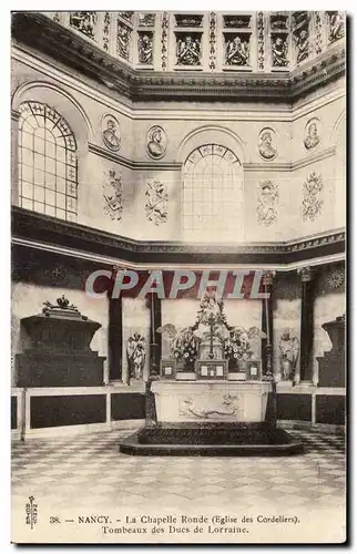 Nancy Cartes postales La chapelle ronde (Eglise des cordeliers) Tombeaux des ducs de Lorraine